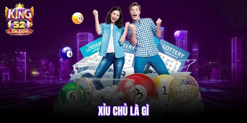 xỉu chủ là gì